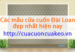 Các mẫu cửa cuốn Đài Loan đẹp nhất hiện nay