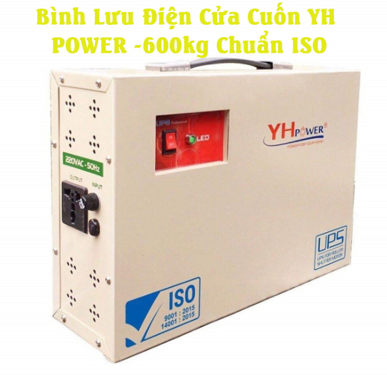 Bình Lưu Điện Cửa Cuốn YH POWER -600kg Chuẩn ISO